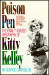 Poison Pen: The Unauthorized Biography of Kitty Kelley