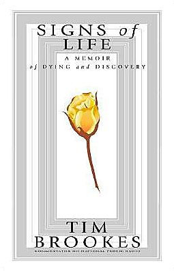Signs of Life: A Memoir of Dying and Discovery