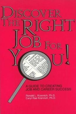 Discover the Right Job for You: A Guide to Creating Job and Career Success