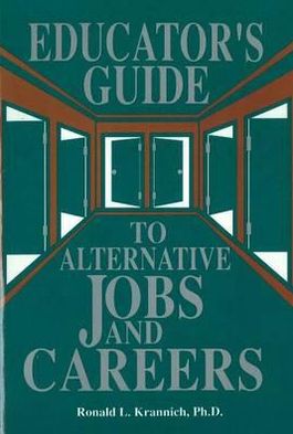 The Educator's Guide to Alternative Jobs and Careers
