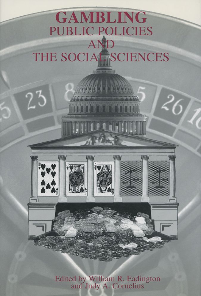 Gambling: Public Policies And The Social Sciences