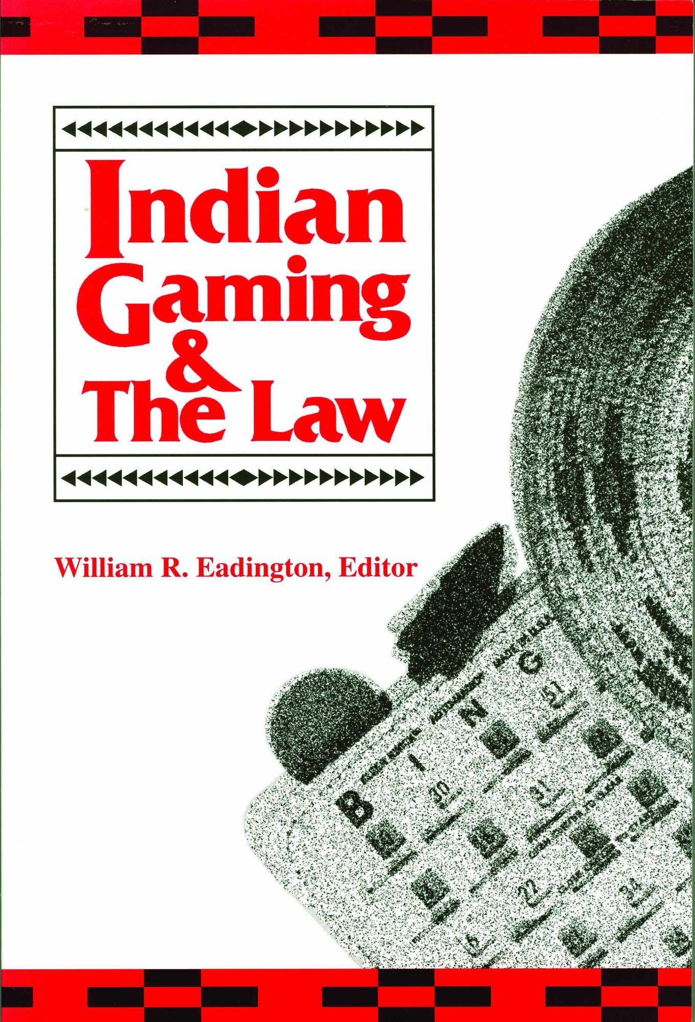 Indian Gaming and the Law