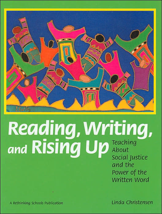 Reading, Writing and Rising Up: Teaching about Social Justice and the Power of the Written Word