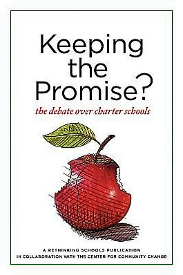 Keeping the Promise? : The Debate over Charter Schools