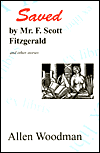 Saved by Mr. F. Scott Fitzgerald: Stories