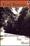 Widening the Road: Stories