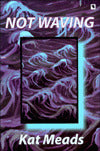 Not Waving: Stories