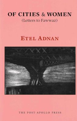 Of Cities and Women: Letters to Fawwaz