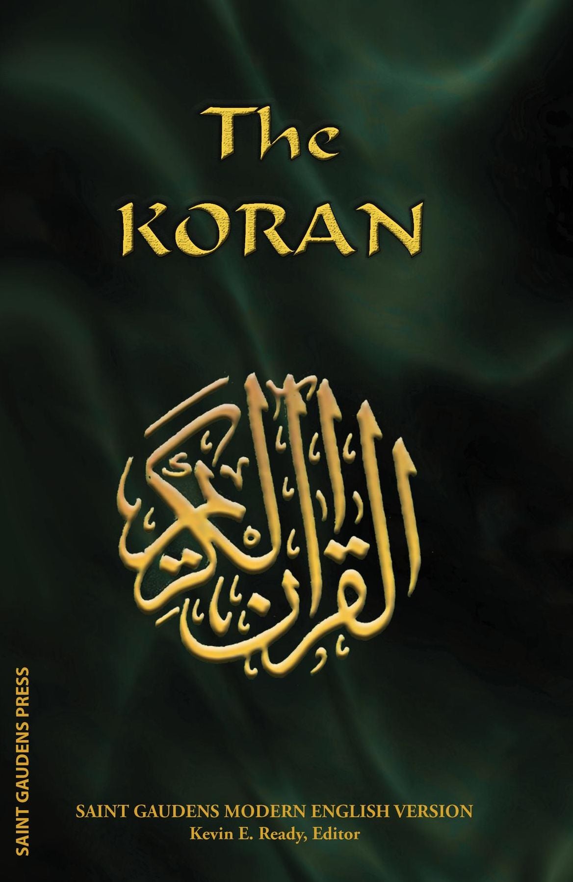 The Koran: Saint Gaudens Modern English Version