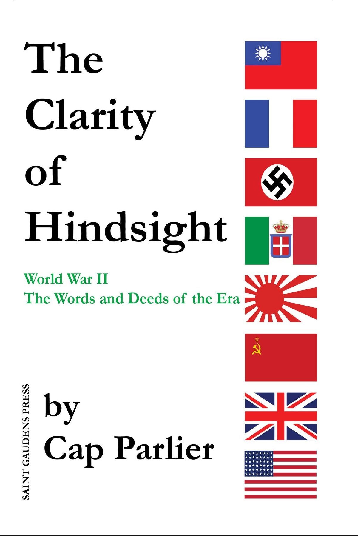 The Clarity of Hindsight: The Words and Deeds of the Era