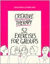 Creative Therapy: Fifty Two Exercises for Groups