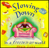 Slowing down in a Speeded-Up World