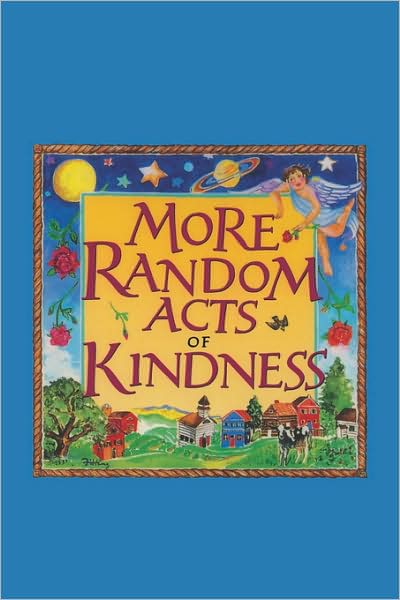 More Random Acts of Kindness
