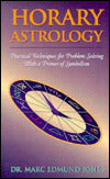 Horary Astrology: Practical Techniques for Problem Solving