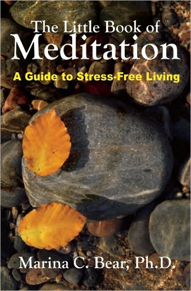 The Little Book of Meditation: A Guide to Stress-Free Living