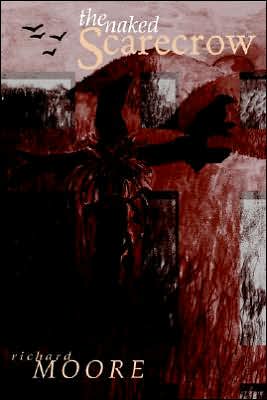 The Naked Scarecrow: Poems