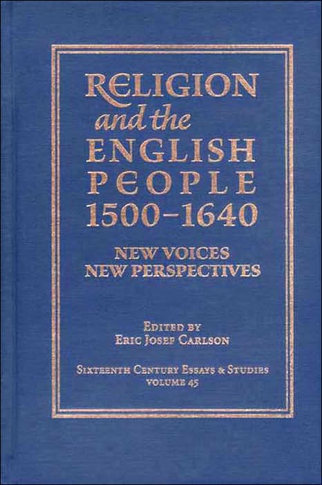 Religion and the English People, 1500-1640: New Voices/New Perspectives
