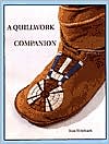 Quillwork Companion: An Illustrated Guide to Techniques of Porcupine Quill Embroidery