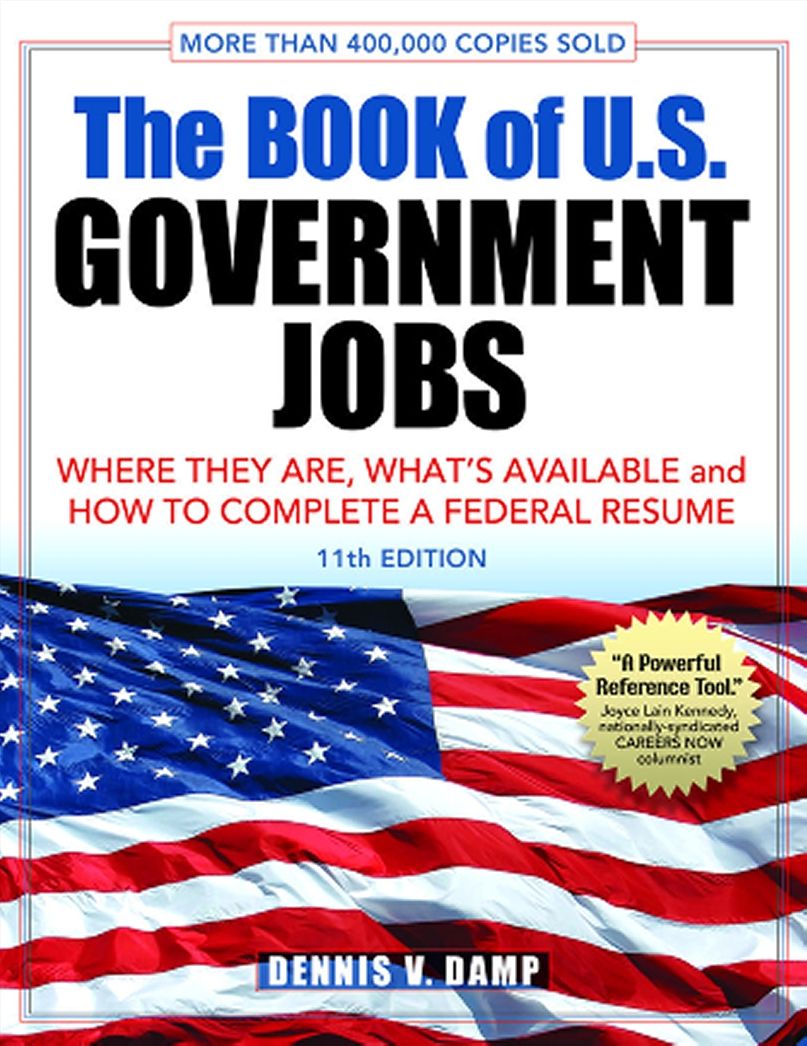 The Book of U.S. Government Jobs: Where They Are, What's Available & How to Get One