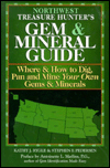 Northwest Treasure Hunter's Gem and Mineral Guide: Where and how to Dig, Pan, and Mine Your Own Gems and Minerals