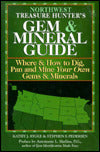 Northwest Treasure Hunter's Gem and Mineral Guide: Where and how to Dig, Pan, and Mine Your Own Gems and Minerals