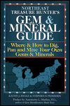 The Northeast Treasure Hunter's Gem and Mineral Guide: Where and how to Dig, Pan, and Mine Your Own Gems and Minerals - 4 Volumes