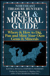 The Northeast Treasure Hunter's Gem and Mineral Guide: Where and how to Dig, Pan, and Mine Your Own Gems and Minerals - 4 Volumes