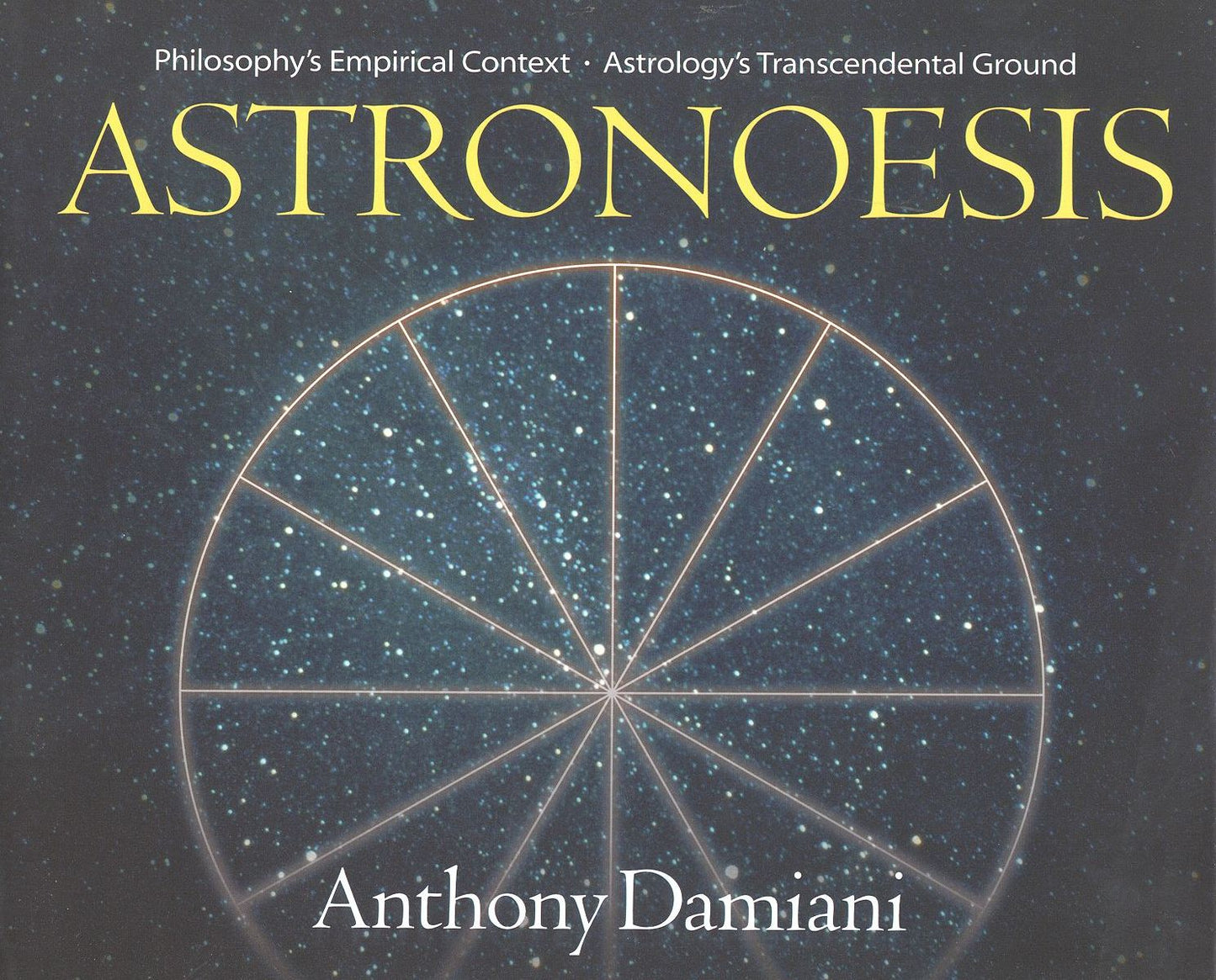 Astronoesis: Philosophy's Empirical Context, Astrology's Transcendental Ground