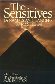 Sensitives: Dynamics and Dangers of Mysticism: Notebooks Volume 11