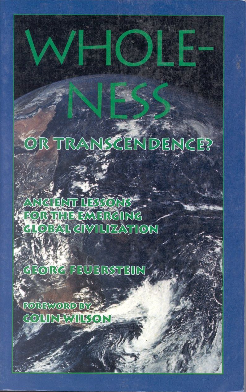 Wholeness or Transcendence: Ancient Lessons for the Emerging Global Civilization