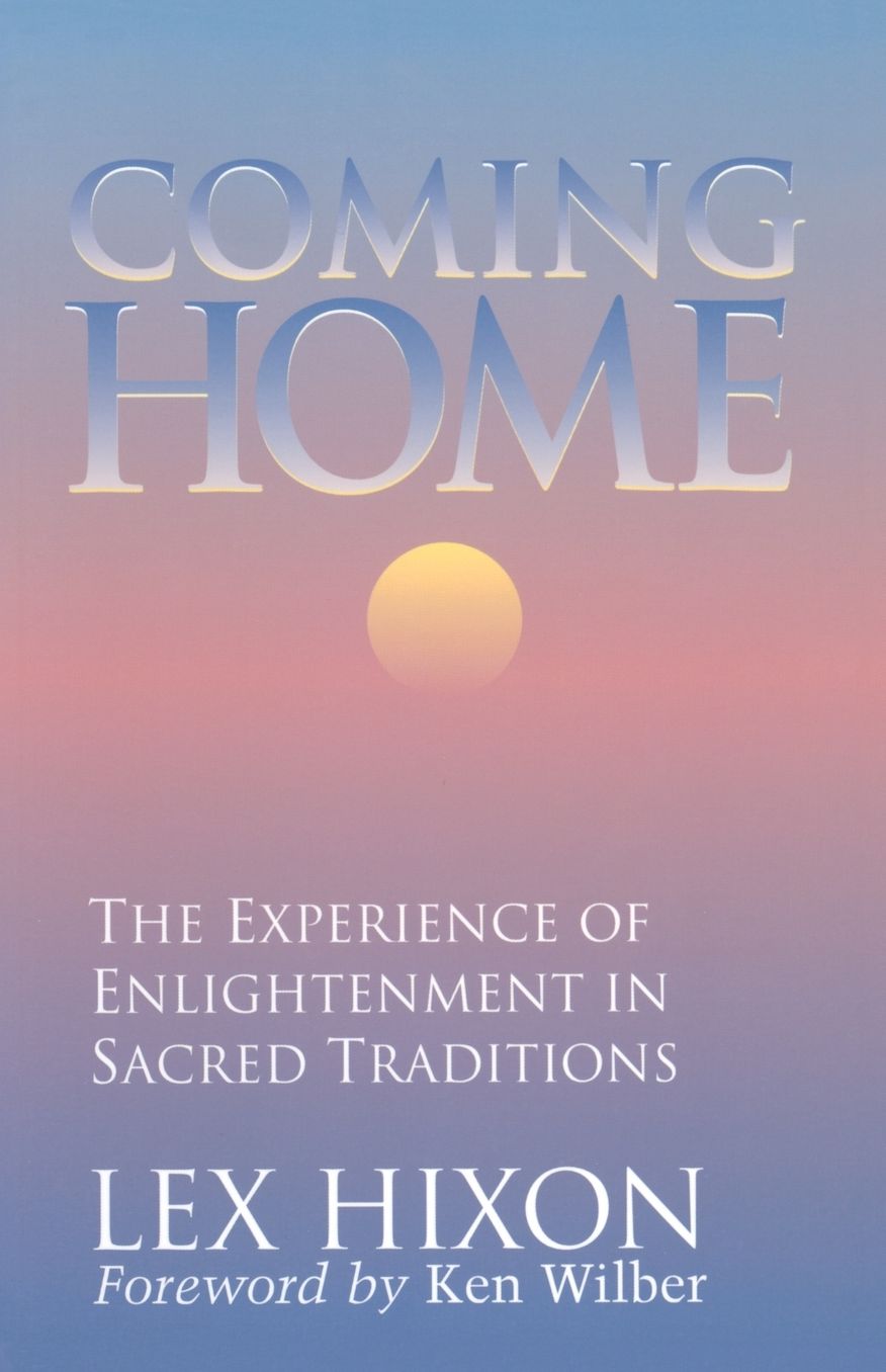 Coming Home: The Experience of Enlightenment in Sacred Traditions