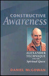 Constructive Awareness: Alexander Technique and the Spiritual Quest