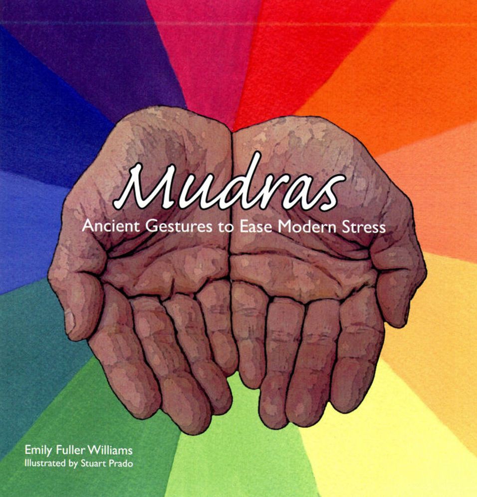 Mudras: Ancient Gestures to Ease Modern Stress