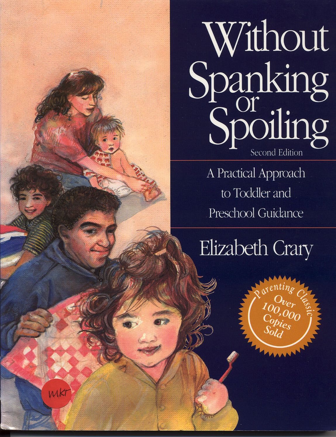 Without Spanking 2nd: A Practical Approach to Toddler and Preschool Guidance