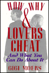 How and Why Lovers Cheat: And What You Can Do about It