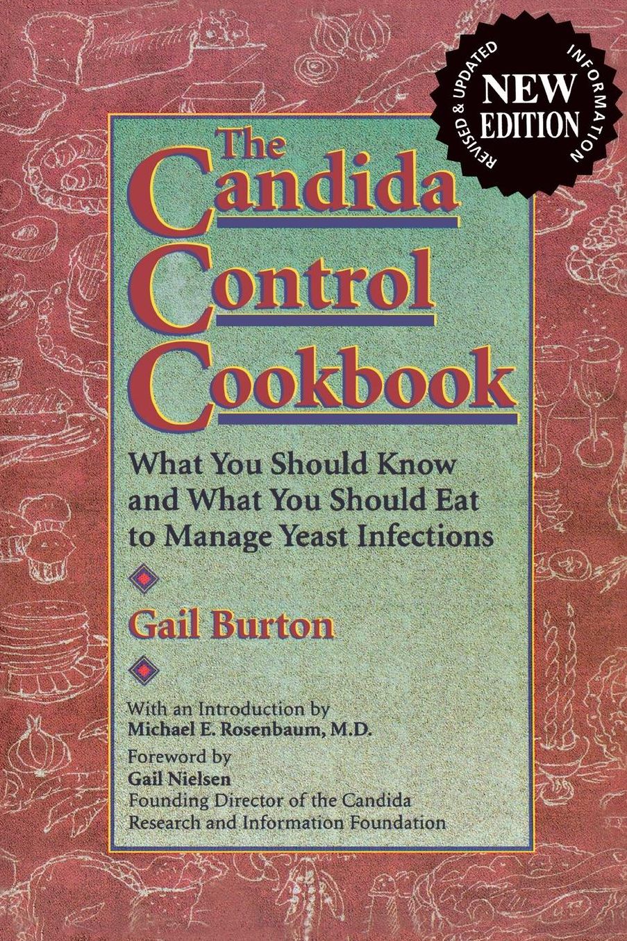 Candida Control Cookbook: What You Should Know and What You Should Eat to Manage Yeast Infections