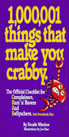 One Million One Things That Make You Crabby: The Official Checklist for Complainers, Rant 'n Ravers and Bellyachers and Everybody Else