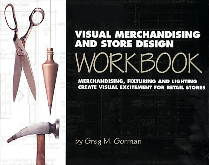 Visual Merchandising & Store Design Workbook