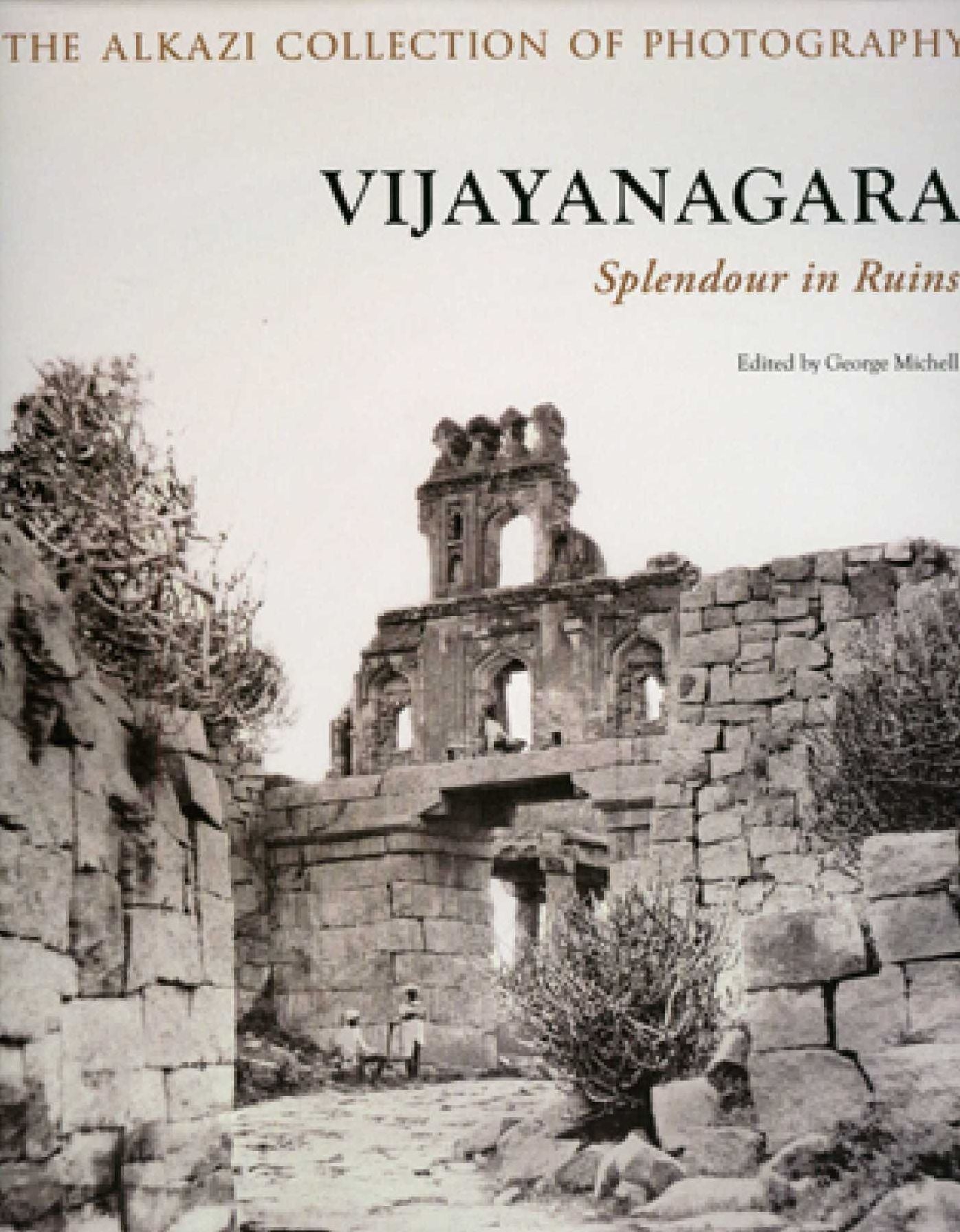 VIJAYANAGARA: SPLENDOUR IN RUINS