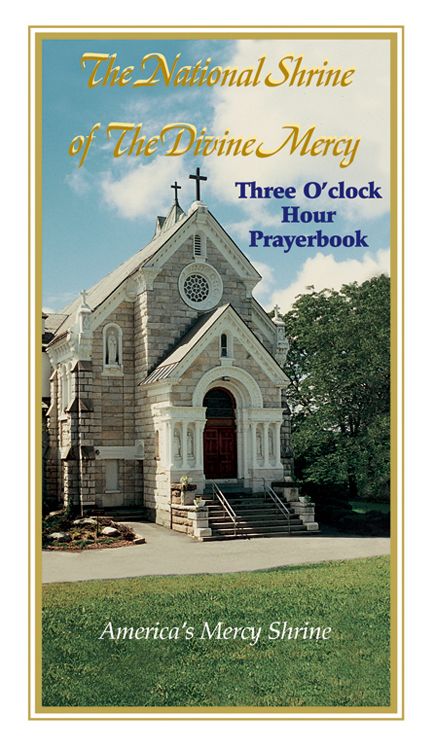 National Shrine of the Divine Mercy: 3 O'clock Hour Prayerbook