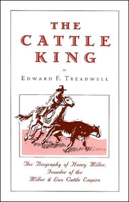 Cattle King: A Dramatized Biography
