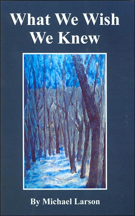What We Wish We Knew