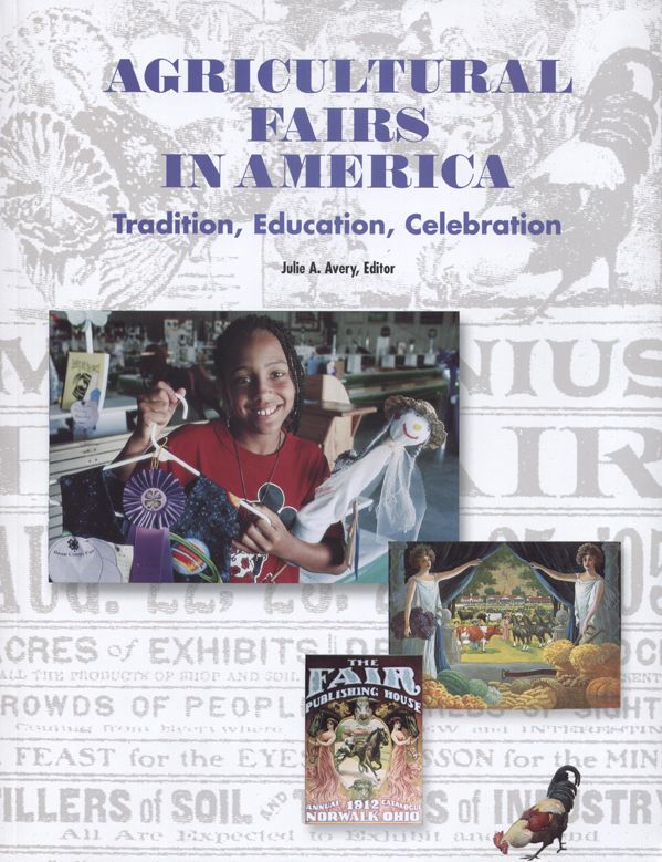 Agricultural Fairs in America: Tradition, Education, Celebration