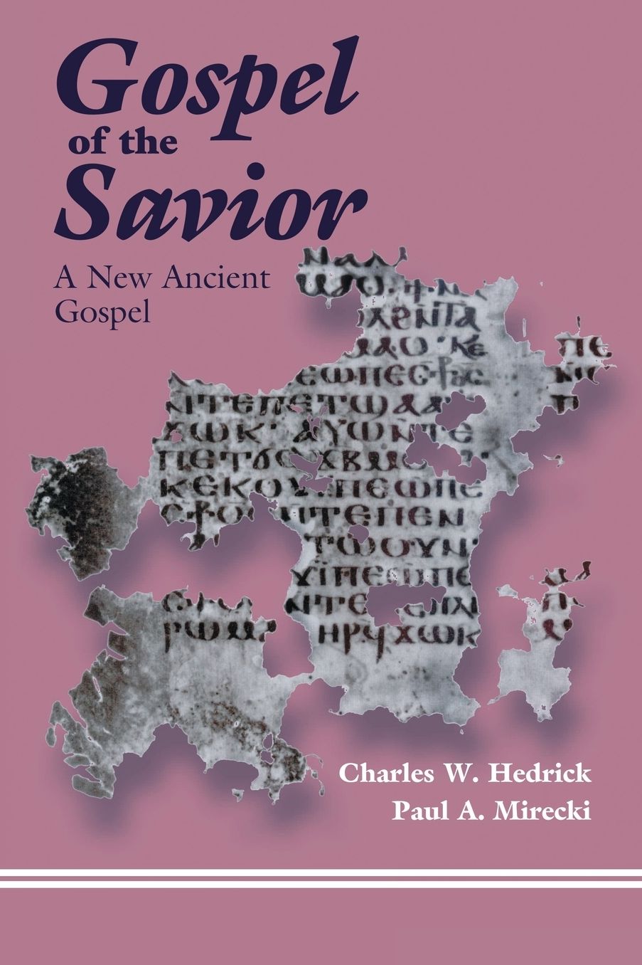 Gospel of the Savior: A New Ancient Gospel