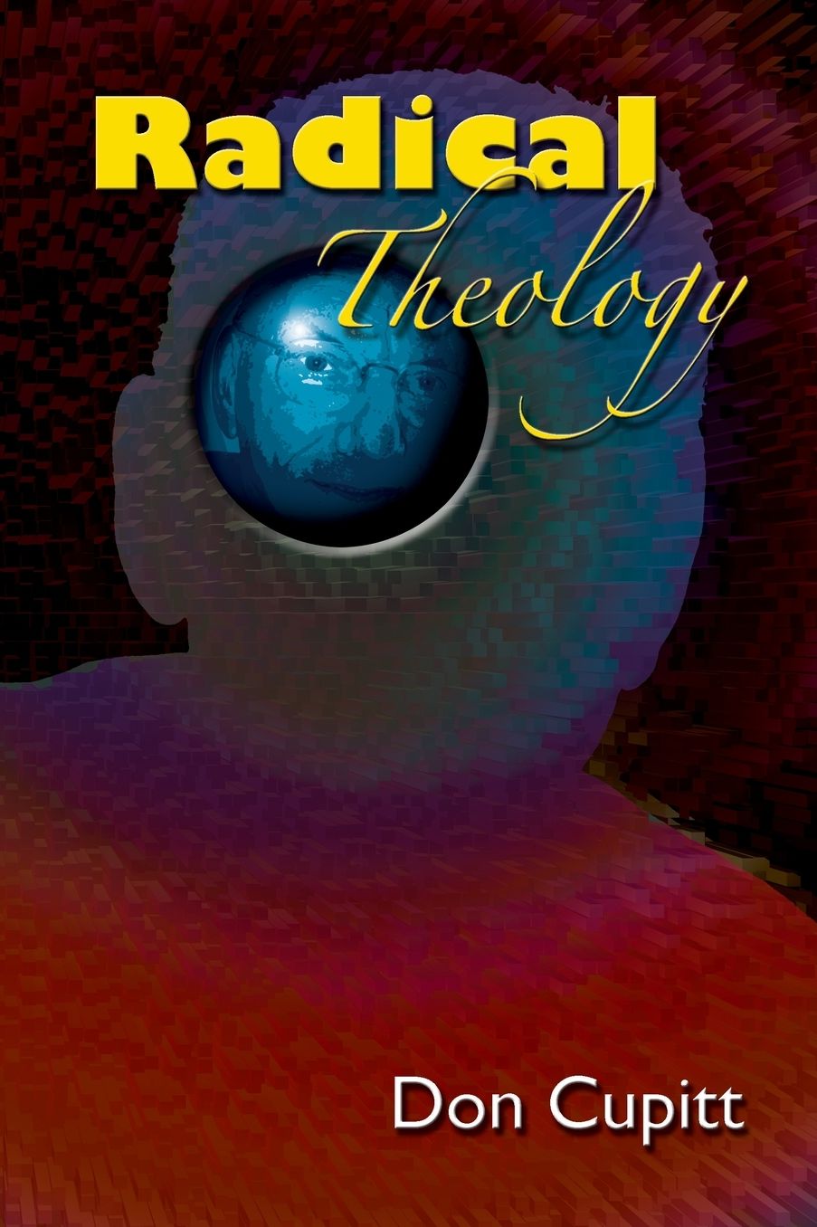 Radical Theology: Selected Essays