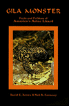 Gila Monster: Facts and Folklore of America's Aztec Lizard