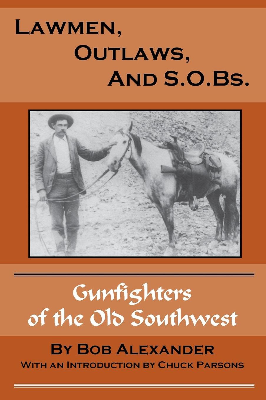Lawmen, Outlaws, and S. O. BS: Gunfighters of the Old Southwest