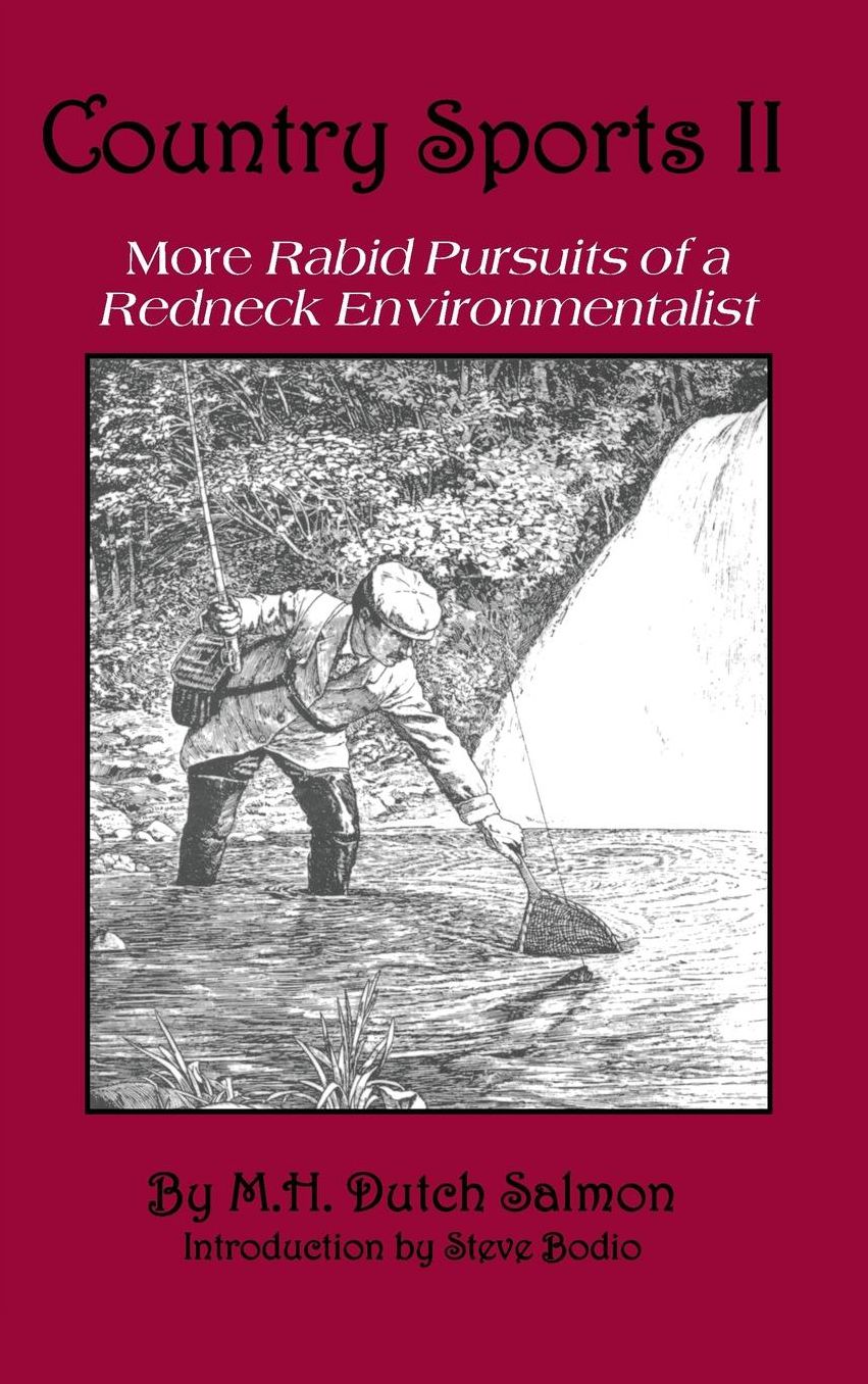 Country Sports II: More Rabid Pursuits of a Redneck Environmentalist