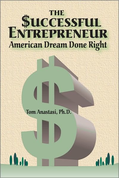 The Successful Entrepreneur: American Dream Done Right