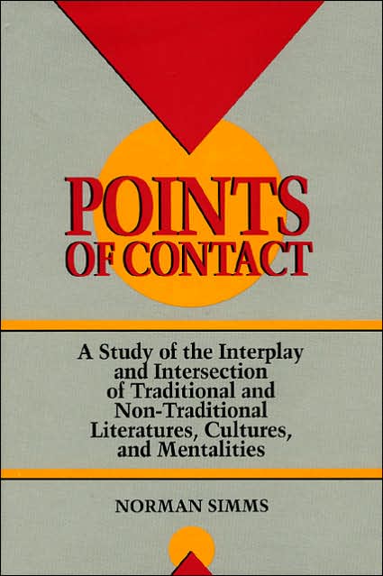 Points of Contact: A Study of the Interplay and Intersection of Traditional and Non-Traditional Literatures, Cultures, and Mentalities
